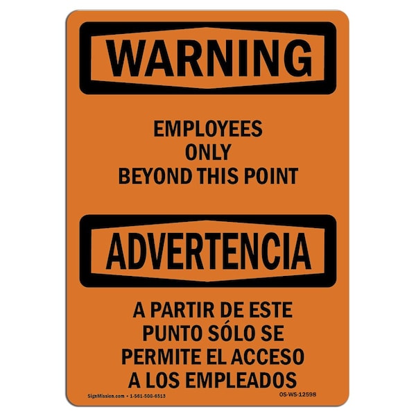 OSHA Warning Sign, 12" Height, 18" Width, Employees Only Beyond This Point Bilingual, Landscape